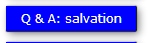 Q & A: salvation
