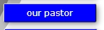 our pastor